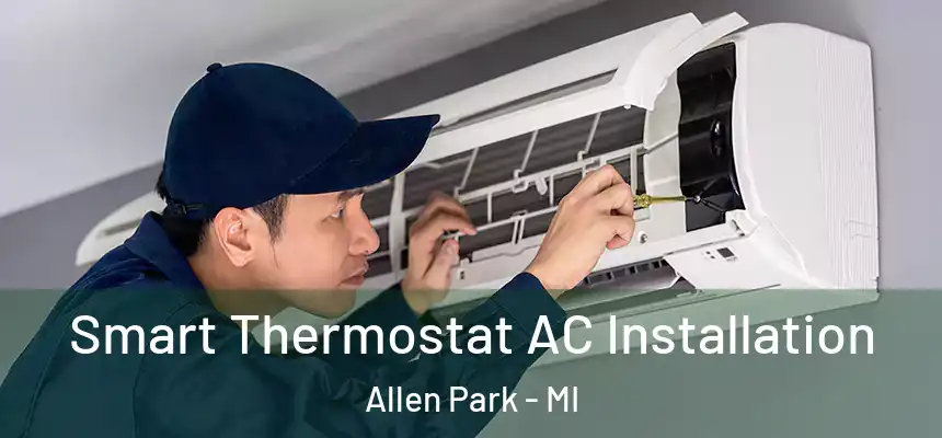 Smart Thermostat AC Installation Allen Park - MI